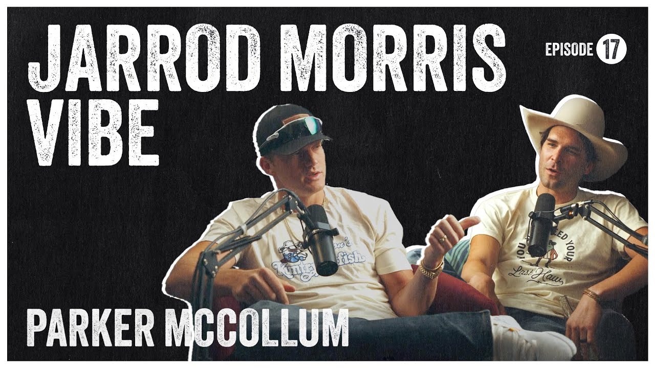 Parker McCollum on The Jarrod Morris Vibe podcast